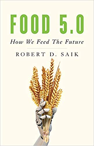 Food 5.0 by Robert D. Saik