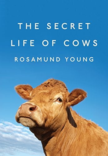 The Secret Life Of Cows by Rosamund Young