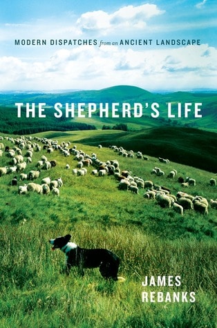 The Shepherd's Life by James Rebanks